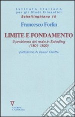 Limite e fondamento. Il problema del male in Schelling (1801-1809) libro