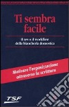 Ti sembra facile. Il BPM e il workflow della biancheria domestica libro