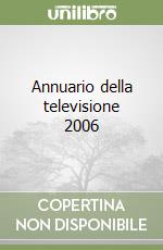 Annuario della televisione 2006 libro