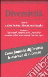 Diversività. Come fanno la differenza le aziende di successo libro