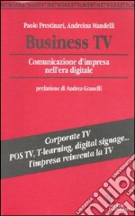 Business Tv. Comunicazione d'impresa nell'era digitale