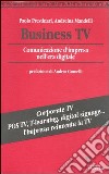 Business Tv. Comunicazione d'impresa nell'era digitale libro