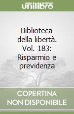 Biblioteca della libertà. Vol. 183: Risparmio e previdenza libro