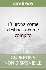 L'Europa come destino o come compito libro