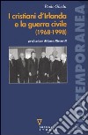 I cristiani d'Irlanda e la guerra civile (1968-1998) libro