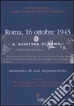 Roma, 16 ottobre 1943. Anatomia di una deportazione. Con CD audio libro