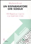 Un risparmiatore che sceglie. 24° Rapporto sul risparmio e sui risparmiatori in Italia libro