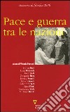 Pace e guerra tra le nazioni. Seconda navigazione. Annuario di filosofia 2006 libro di Possenti V. (cur.)