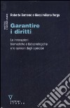 Garantire i diritti. Le innovazioni biomediche e biotecnologiche e le opinioni degli operatori libro