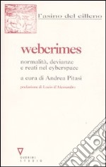 Webcrimes. Normalità, devianze e reati nel cyberspace libro