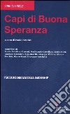 Capi di buona speranza. Psicoanalisi della leadership libro di Bruttini P. (cur.)