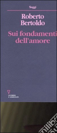 Sui fondamenti dell'amore. Studi fenomenognomico