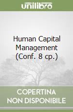 Human Capital Management (Conf. 8 cp.) libro