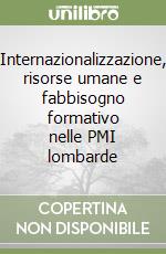 Internazionalizzazione, risorse umane e fabbisogno formativo nelle PMI lombarde libro