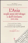 L'Asia negli anni del drago e dell'elefante 2005-2006. L'ascesa di Cina e India, le tensioni nel continente e il mutamento degli equilibri globali libro di Torri M. (cur.)