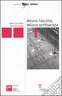 Milano fascista, Milano antifascista