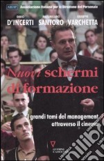 Nuovi schermi di formazione. I grandi temi del management attraverso il cinema libro