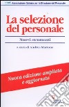 La selezione del personale. Nuovi strumenti libro