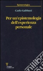 Per un'epistemologia dell'esperienza personale libro