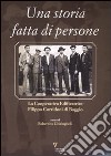 Una storia fatta di persone. La Cooperativa edificatrice Filippo Corridoni di Baggio. Ediz. illustrata libro di Ghiringhelli R. (cur.)