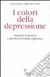 I colori della depressione. Medicina narrativa e declinazioni della sofferenza libro