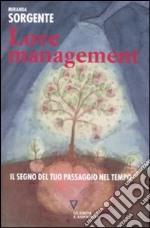 Love management. Il segno del tuo passaggio nel tempo libro