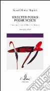 Selected poems-Poesie scelte. Ediz. bilingue libro
