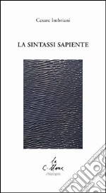 La sintassi sapiente libro