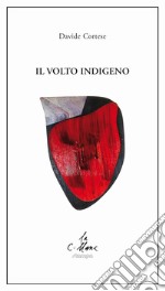 Il volto indigeno libro