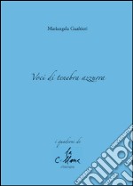 Voci di tenebra azzurra libro