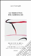 La simmetria del gheriglio. Ediz. italiana, inglese e rumena libro