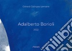 Adalberto Borioli. Il blu Borioli. Ediz. illustrata libro