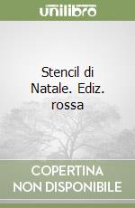 Stencil di Natale. Ediz. rossa libro