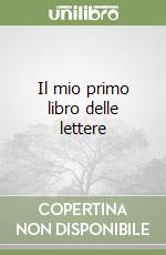 Il mio primo libro delle lettere libro
