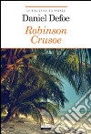 Robinson Crusoe. Ediz. integrale. Con Segnalibro libro