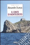 Il conte di Montecristo. Ediz. integrale libro