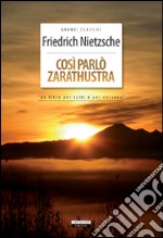 Così parlò Zarathustra. Ediz. integrale. Con Segnalibro libro