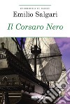 Il Corsaro Nero. Ediz. integrale. Con Segnalibro libro di Salgari Emilio