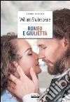 Romeo e Giulietta. Ediz. integrale. Con Segnalibro libro di Shakespeare William