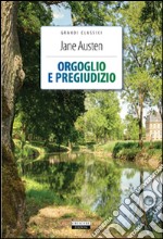 Orgoglio e pregiudizio. Ediz. integrale. Con Segnalibro libro