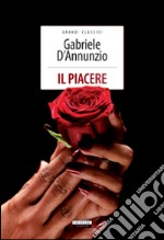 Il piacere. Ediz. integrale. Con Segnalibro libro