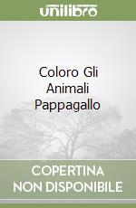 Coloro Gli Animali Pappagallo libro
