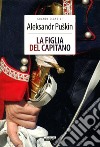 La figlia del capitano. Ediz. integrale libro di Puskin Aleksandr Sergeevic