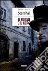 Il rosso e il nero. Ediz. integrale. Con Segnalibro libro