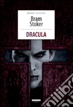 Dracula. Ediz. integrale. Con Segnalibro libro