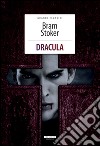Dracula. Ediz. integrale. Con Segnalibro libro di Stoker Bram