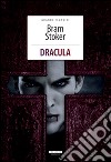 Dracula. Ediz. integrale. Con Segnalibro libro