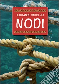 Il Grande libro dei nodi