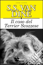 Il caso del terrier scozzese. Ediz. integrale libro