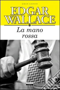 La mano rossa. Ediz. integrale